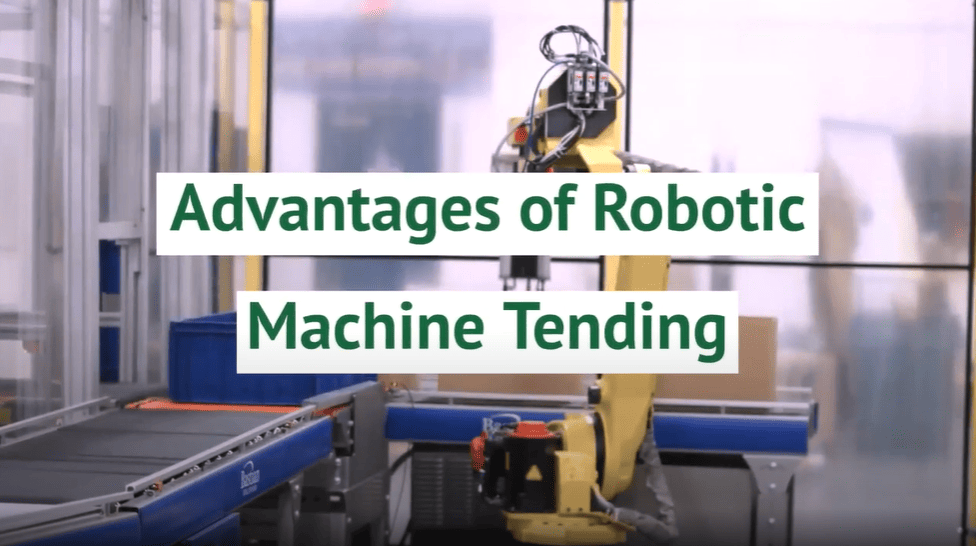 Advantages of Robotic Machine Tending